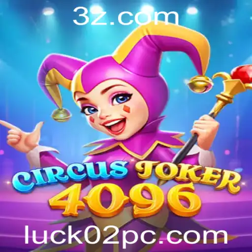Descubra o Mundo Empolgante de CircusJoker4096 com a Palavra-Chave luck02