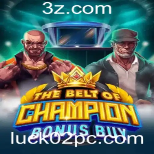 TheBeltOfChampionBonusBuy: Explore o Mundo do Jogo de Azar com Sorte